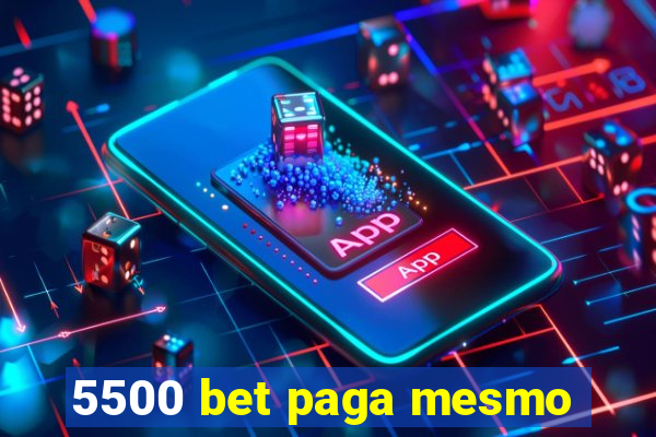 5500 bet paga mesmo