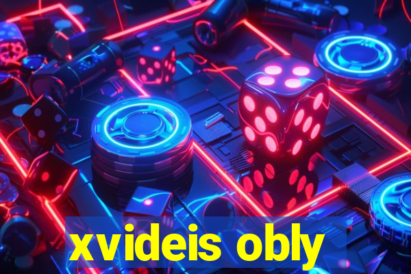 xvideis obly