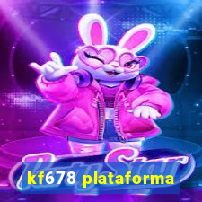 kf678 plataforma