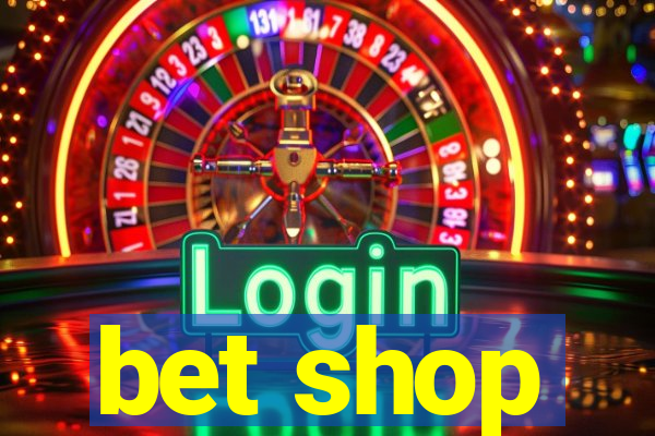 bet shop