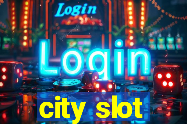 city slot