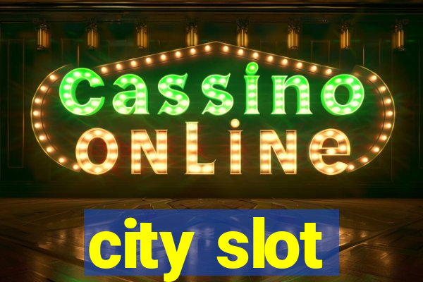 city slot