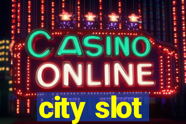 city slot