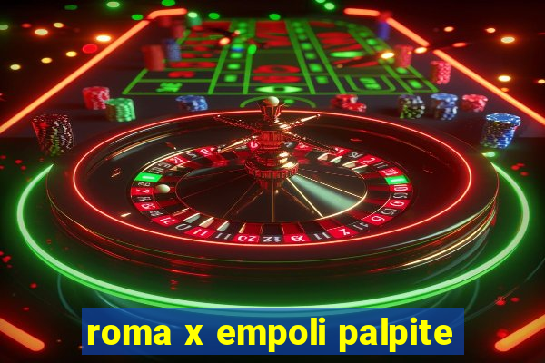 roma x empoli palpite