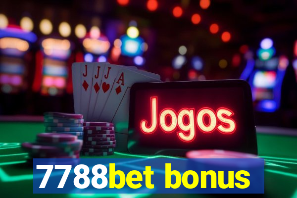 7788bet bonus