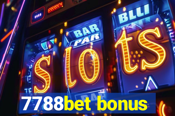 7788bet bonus