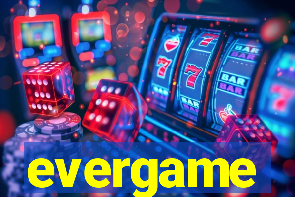 evergame