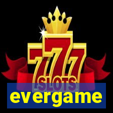 evergame