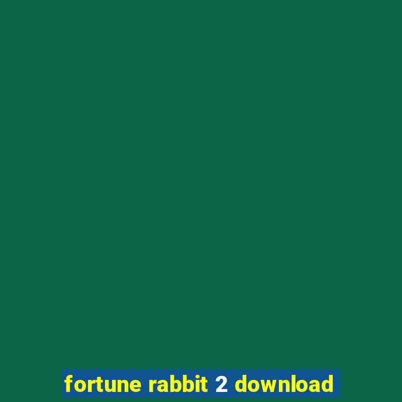 fortune rabbit 2 download