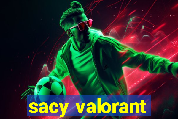 sacy valorant