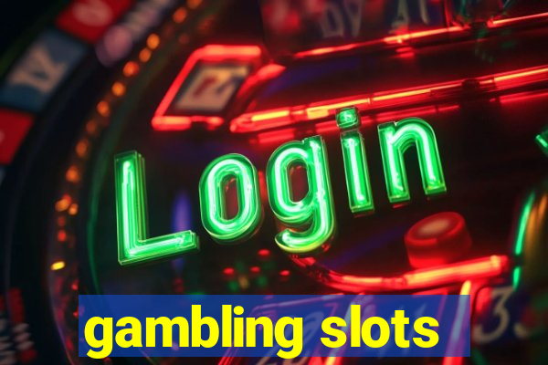 gambling slots