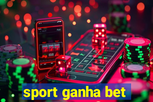 sport ganha bet