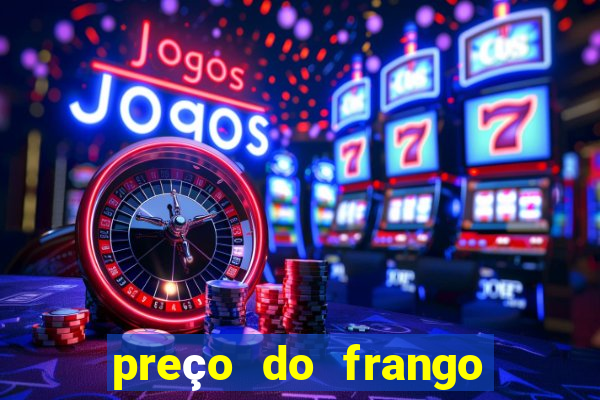 preço do frango vivo na bahia