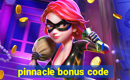 pinnacle bonus code