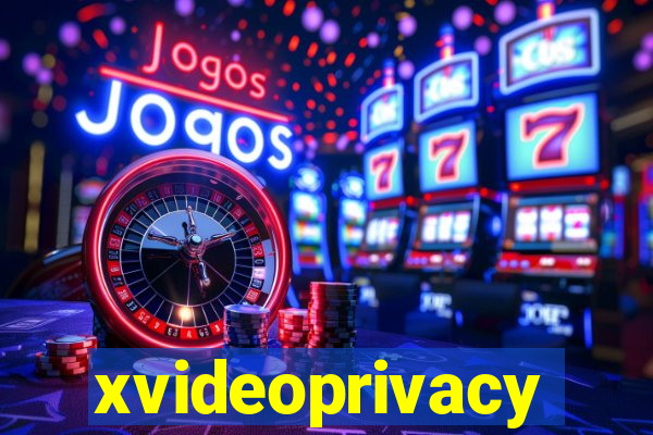 xvideoprivacy