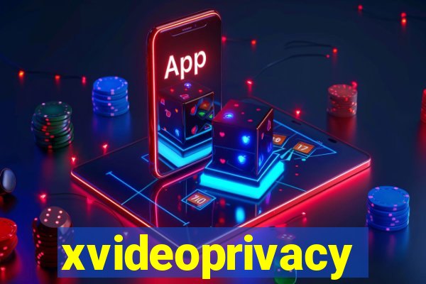 xvideoprivacy