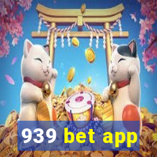 939 bet app