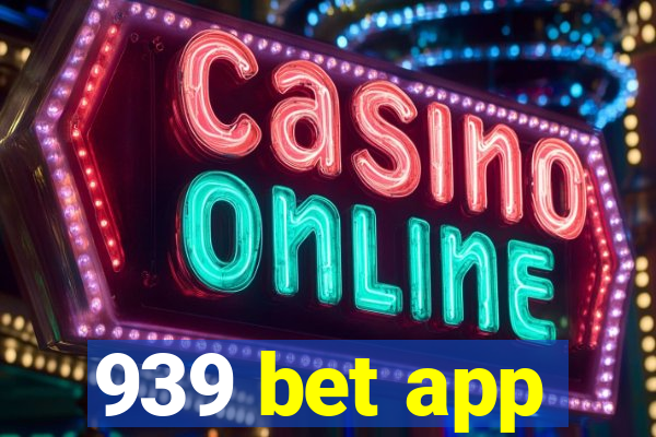 939 bet app