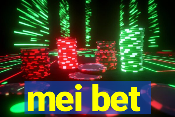 mei bet