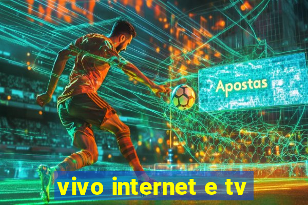 vivo internet e tv