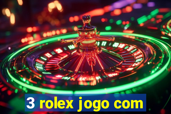 3 rolex jogo com