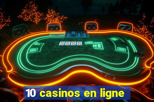 10 casinos en ligne