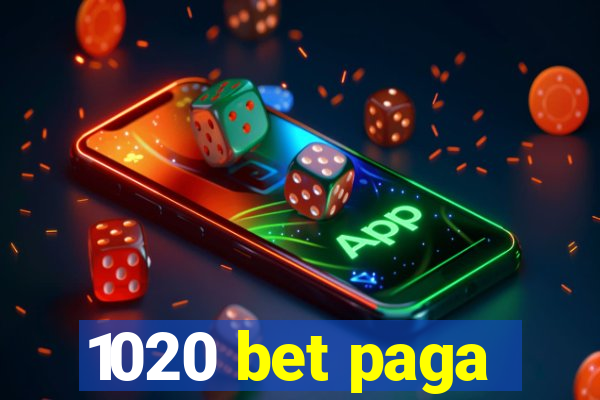 1020 bet paga