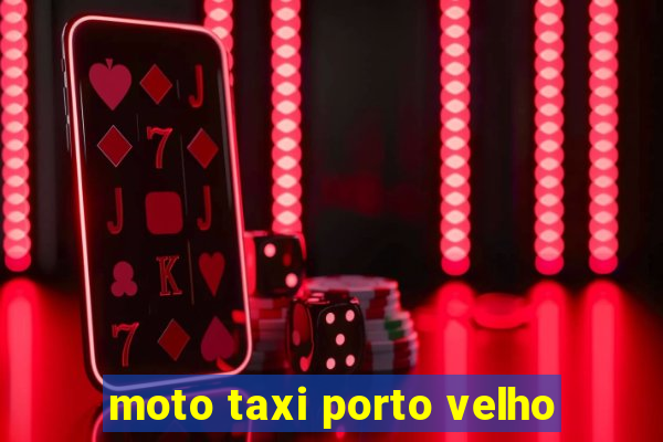 moto taxi porto velho