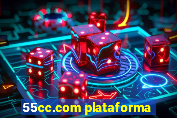 55cc.com plataforma