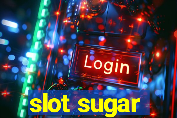 slot sugar