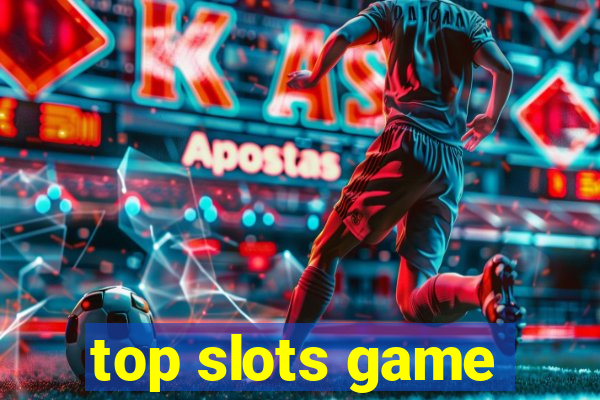 top slots game