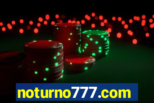 noturno777.com