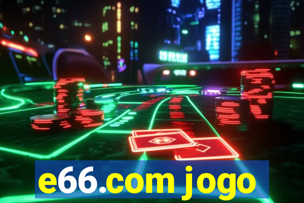 e66.com jogo