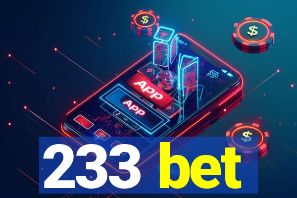 233 bet