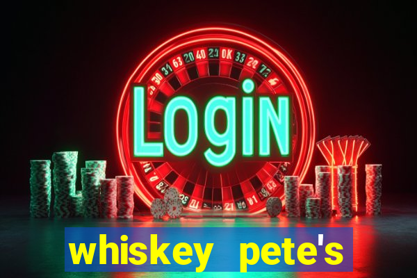 whiskey pete's hotel casino