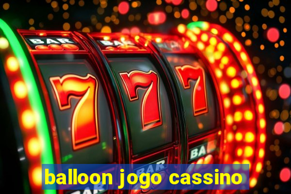 balloon jogo cassino