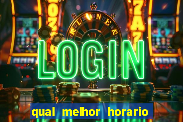 qual melhor horario para jogar tiger