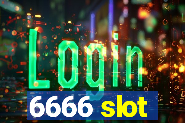 6666 slot