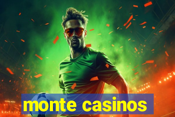 monte casinos