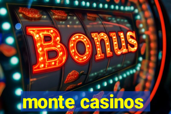 monte casinos