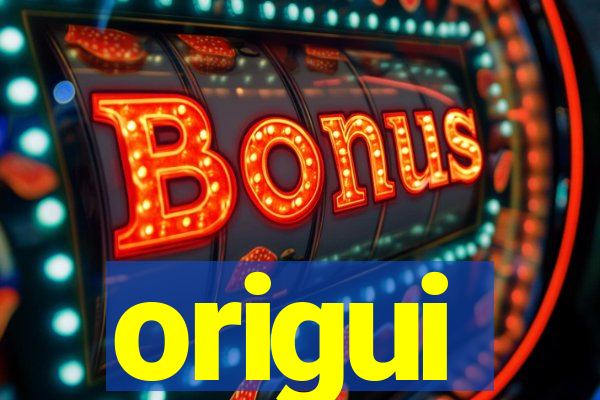 origui