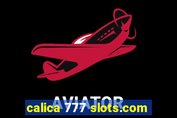 calica 777 slots.com