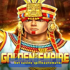 10bet casino spilleautomater