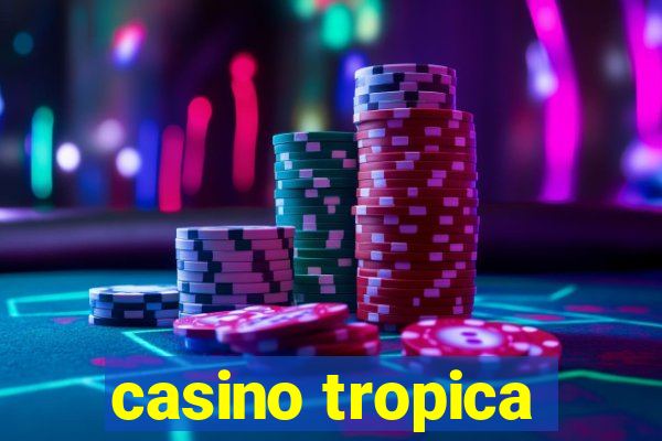 casino tropica