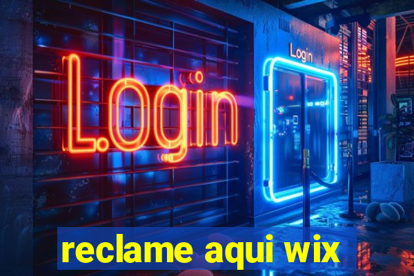 reclame aqui wix