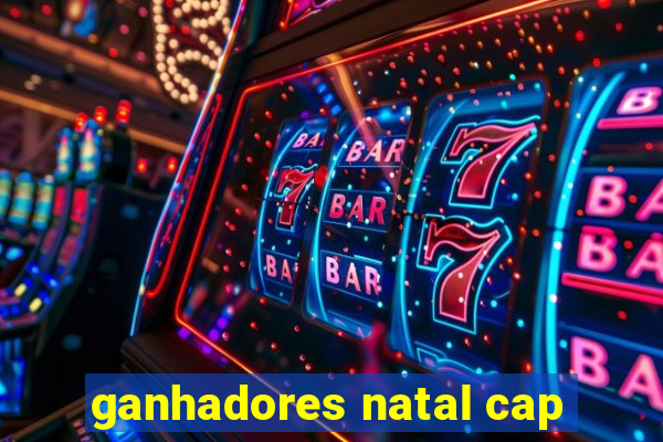 ganhadores natal cap