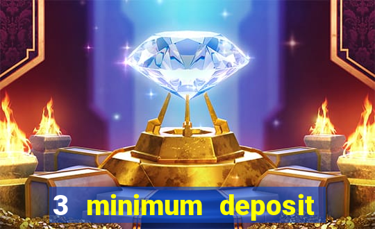 3 minimum deposit casino uk