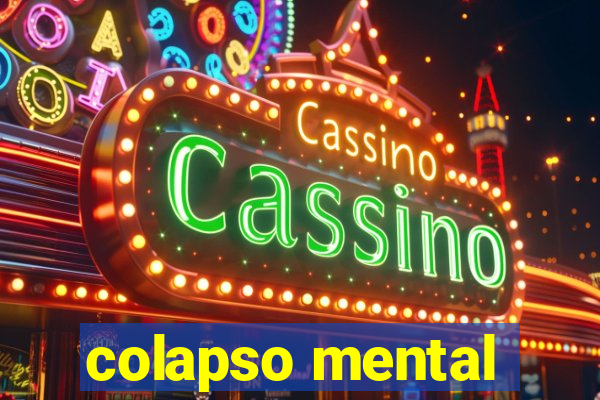 colapso mental