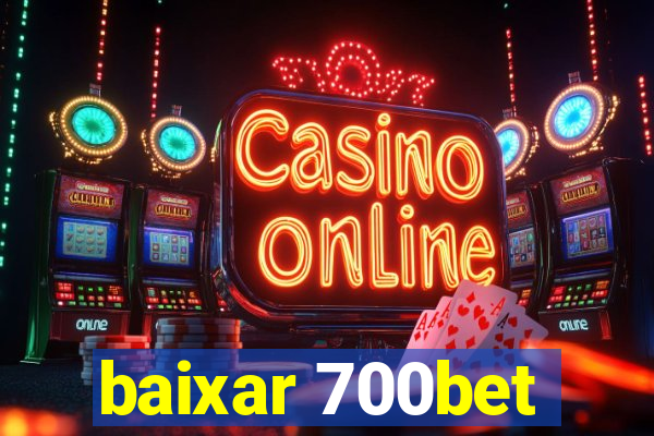 baixar 700bet