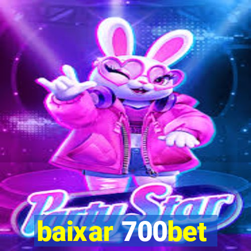 baixar 700bet